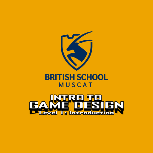 British School School - Secondary Term 3 2026 - Introduction to Game Design (2026-04-23 - 2026-06-25)